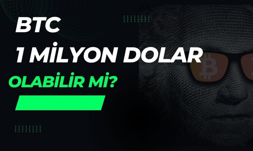 Bitcoin'in 1 Milyon Dolara Ulaşması Neredeyse Kaçınılmaz!