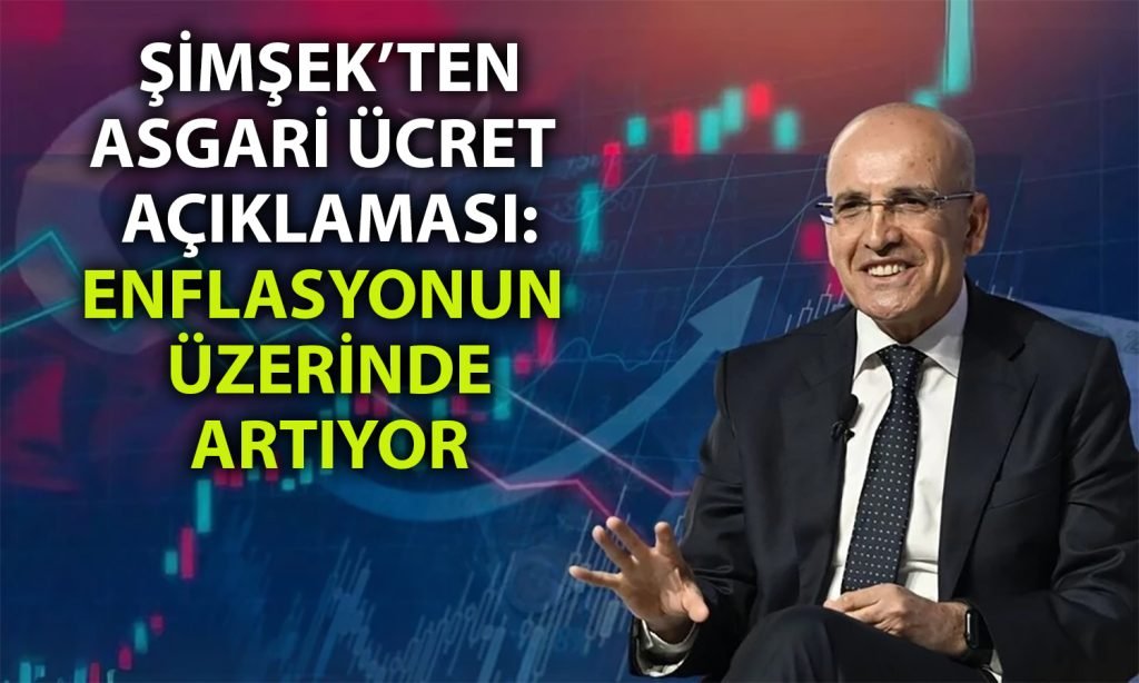 Bakan Şimşek'ten Asgari Ücret Açıklaması: Artış Enflasyonu Geçiyor