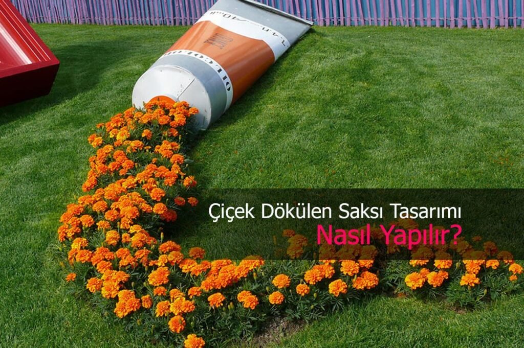 Bahçelerdeki Sıradışı Bir Eğilim: Çiçek Dökülen Saksılar (Uygulama Rehberi)