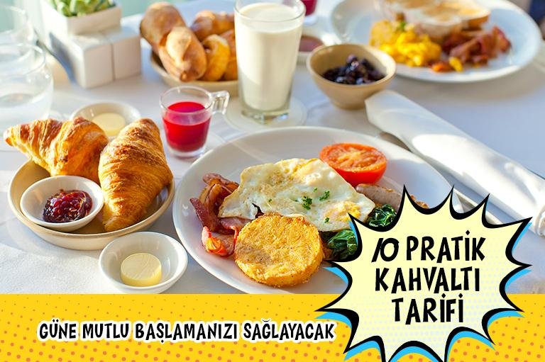 Güne Neşeyle Başlamanızı Sağlayacak 10 Pratik Kahvaltı Tarifi