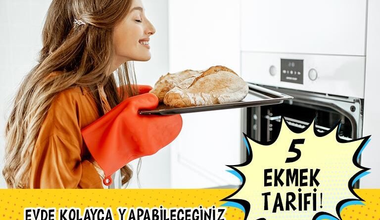 Ekmek Çeşitleri ve Evde Ekmek Yapımını Öğrenin