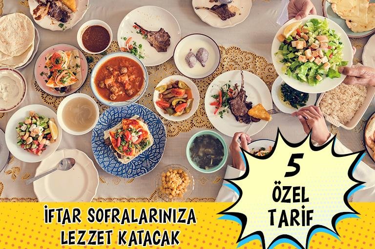 Ramazan'a Özel İftar Sofralarınızı Renklendirecek 5 Farklı Tarif