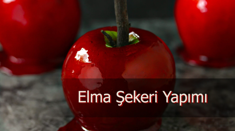 Evde Elmalı Şeker Yapmanın Yolu: Adım Adım Rehber!