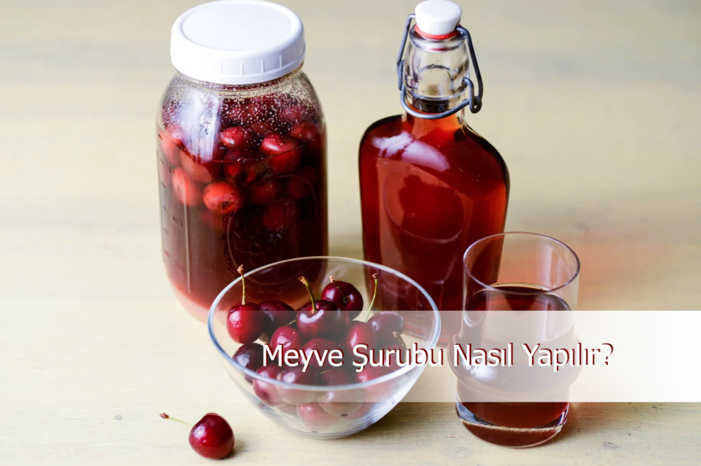 Meyve Şurubu Nasıl Yapılır? Pratik Kokteyl Tarifleri ile Tanışın!