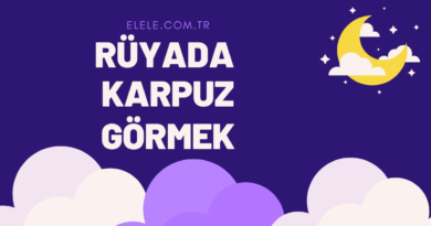 Rüyada Karpuz Görmenin Anlamı Nedir?