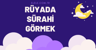 Rüyada Sürahi Görmenin Anlamı Nedir?