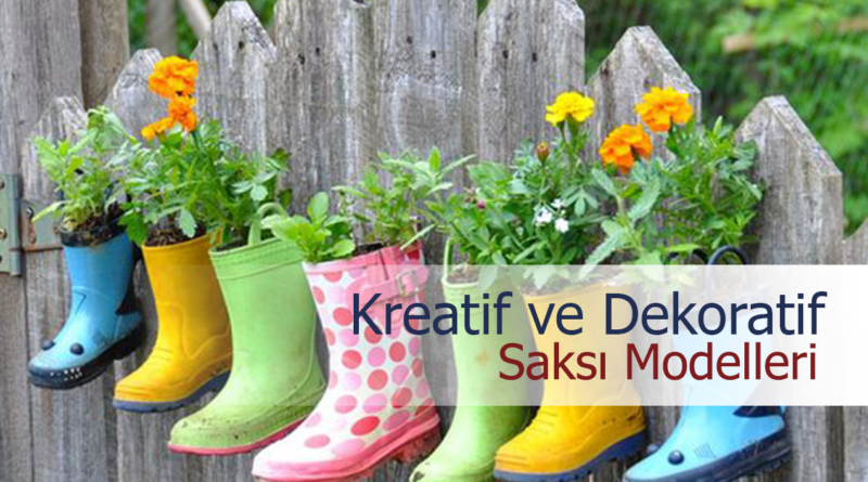 10 Yaratıcı ve Dekoratif Saksı Tasarımı