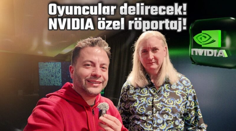 Özel Röportaj: NVIDIA Yöneticileriyle Buluşma!
