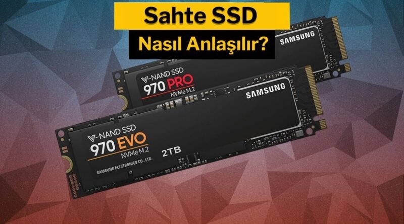 Sahte SSD'leri Nasıl Tanırsınız? [2024 Güncel]
