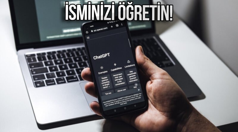 ChatGPT'ye İsimle Hitap Ettirmek Nasıl Sağlanır?