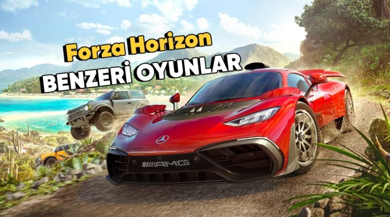 Forza Horizon’a En Yakın Oyunlar