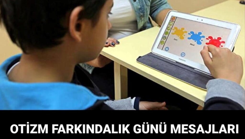 2 Nisan'da Ne Oluyor? Dünya Otizm Farkındalık Günü İle İlgili Mesajlar - Son Dakika Türkiye Haberleri