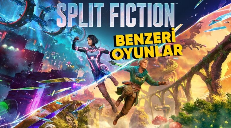 En İyi Split Fiction Benzeri Oyunlar