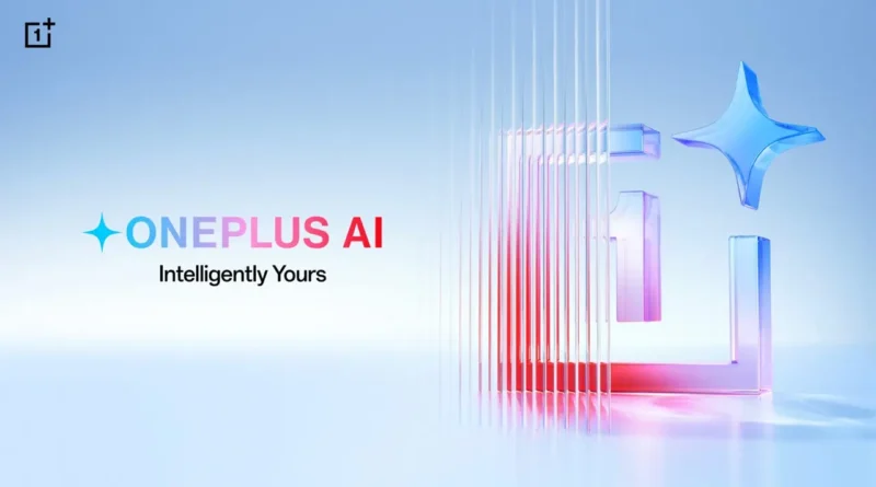 OnePlus AI Tanıtıldı! İşte Tüm Yenilikler