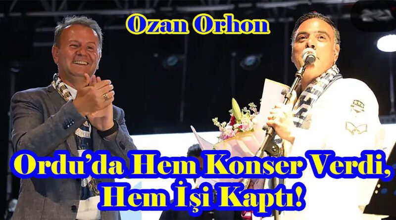 Ozan Orhon Orduda Konser Verdi, İşleri Kapıyor!
