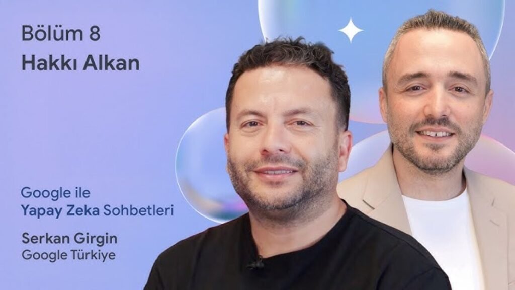 Hakkı Alkan, Google ile Yapay Zeka Üzerine Sohbetler Gerçekleştirdi