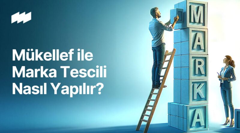 Online Marka Tescil Başvurusu Nasıl Gerçekleştirilir?