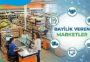 Bayilik Veren Marketler 2026 | Yenilikçi İş Fikirleri