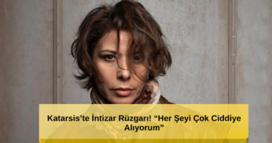 İntizar Rüzgarı! 'Her Şeyi Çok Ciddiye Alıyorum'
