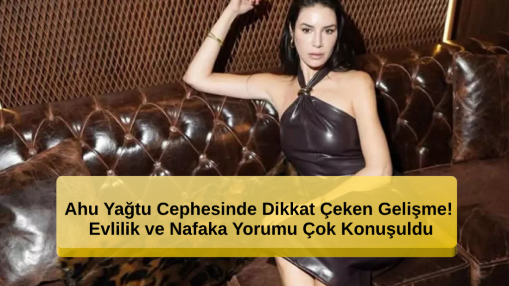 Dikkat Çeken Gelişmeler: Evlilik ve Nafaka Üzerine Çok Konuşulan Yorumu!