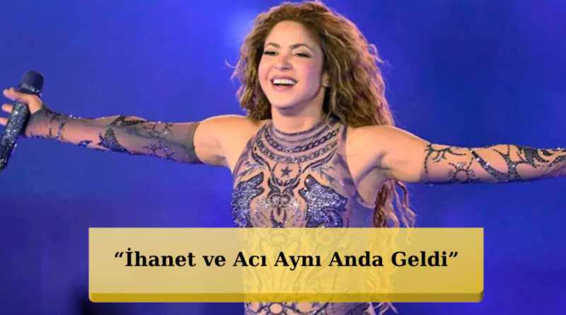 Shakira'dan Açıklama: “Hayatımın En Zor Günleri”