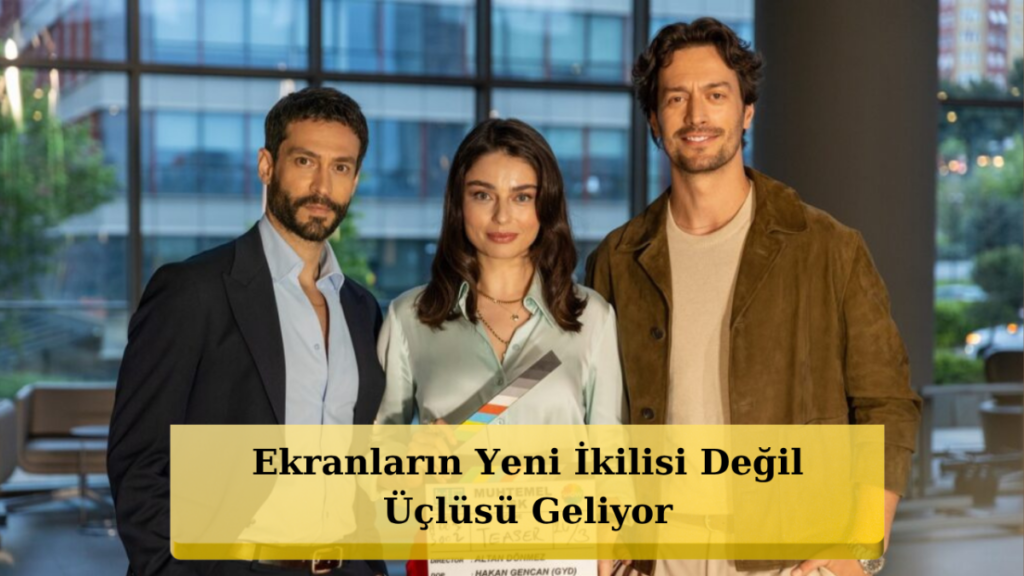 "Muhtemel Aşk" Dizisinin Çekimleri Başladı! İlk Kareler Burada!