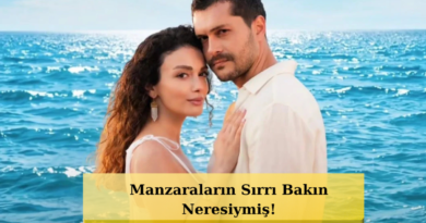 Doğanın Kanunu'nun Çekildiği Yer Ortaya Çıktı! Herkes Bu Yeri Tartışıyor.