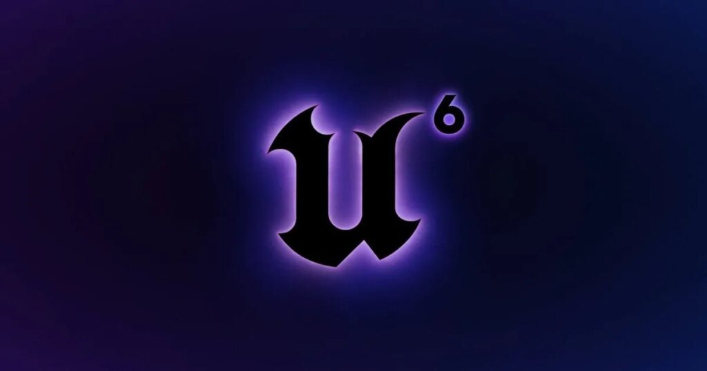 Unreal Engine 6 Resmen Geldi, Ama Ben Yine de Nefesimi Tutuyorum!
