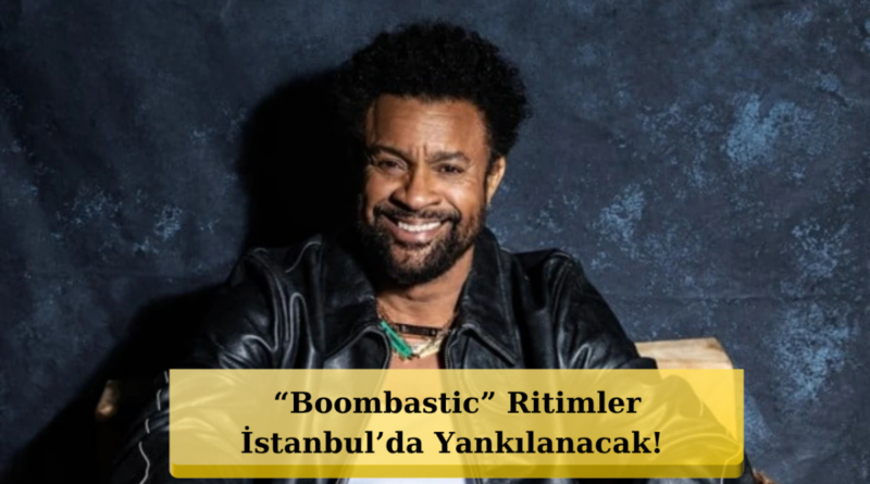Dünya Yıldızı İstanbul'da! Reggae Efsanesi Shaggy Geliyor!