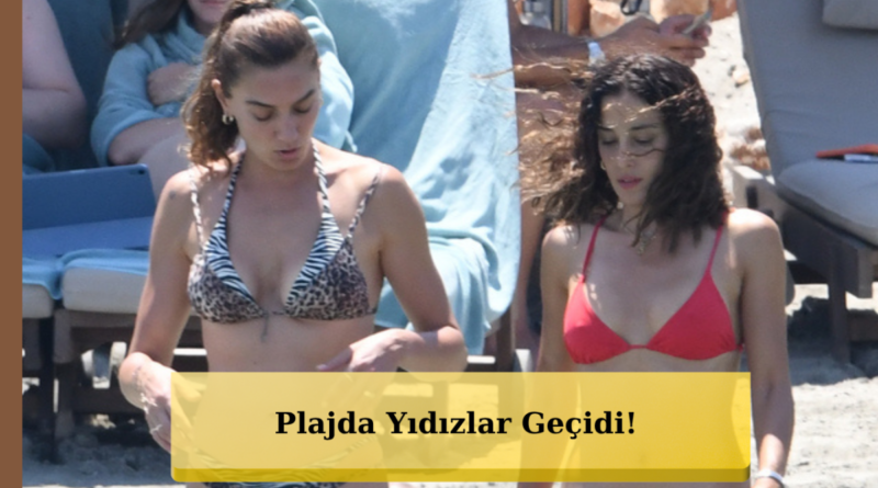 Tatil Cennetinde Ünlü Rüzgarı! Kameralar Hiç Durmadı.