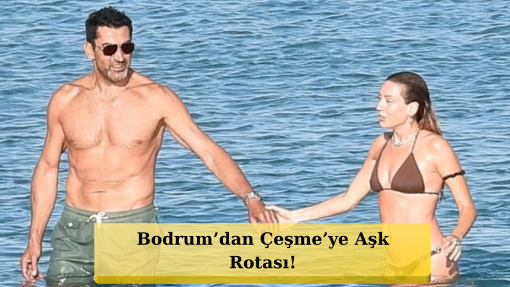 Aşk Rüzgarı Çeşme Sahillerinde: Sinem Kobal ve Kenan İmirzalıoğlu Gün Batımında Romantik Anlar Yaşadı!
