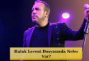 Dikkat Çeken 990 Milyon TL İddiası Haluk Levent Soruşturmasında!