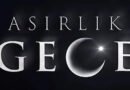 Asırlık Gece... İlk Tanıtım Yayınlandı!