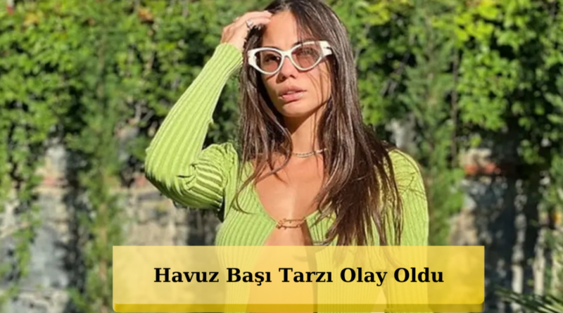 Demet Özdemir Havuz Kenarında Aşka Doydu: Oversize Ceketli Pozu Sosyal Medyayı Salladı!