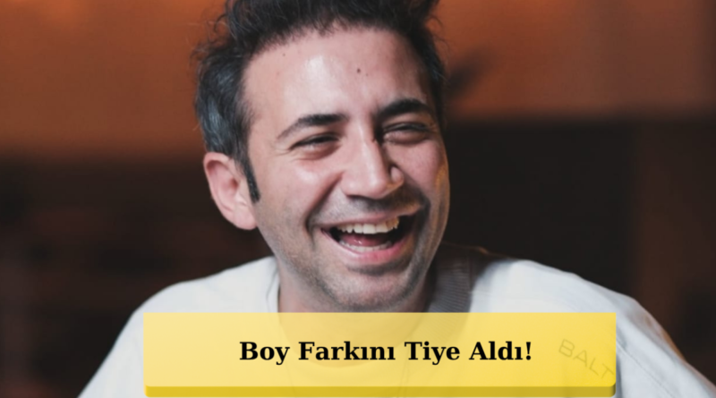 Sarp Bozkurt Boy Farkı Sorularına Gülerek Cevap Verdi: "Ben Mi Çok Kısayım?"