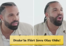 Drake Çıldırdı! Güzel Kadının İsteğiyle Canlı Yayında Havladı