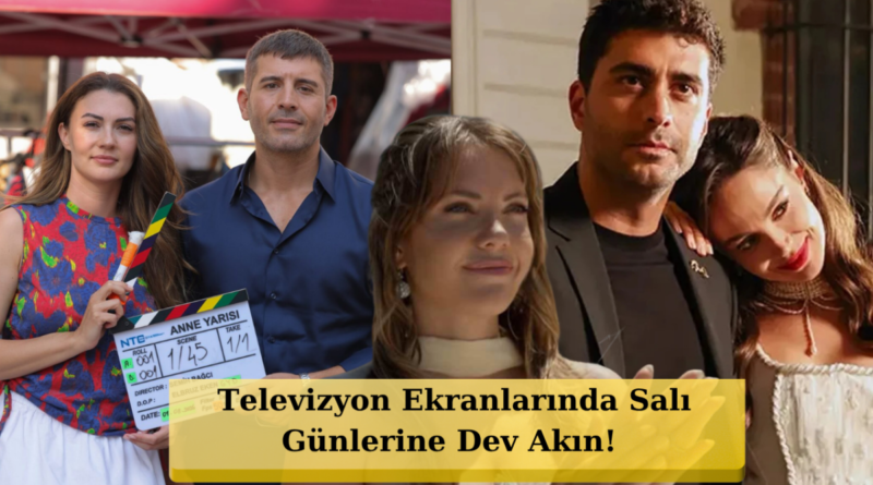 Reyting Savaşlarında Salı Krizi! Tuzlu Kahve, Haysiyet ve Anne Yarısı Geliyor