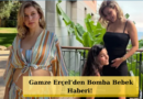 Gamze Erçel'in Bebeğinin Cinsiyeti Açıklandı!