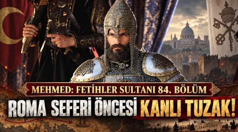 Mehmed: Fetihler Sultanı - Sultan Mehmed'in Roma'ya Dikkatini Çekişi!