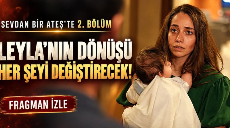 Sevdanın Ateşi: Eve Dönüş!