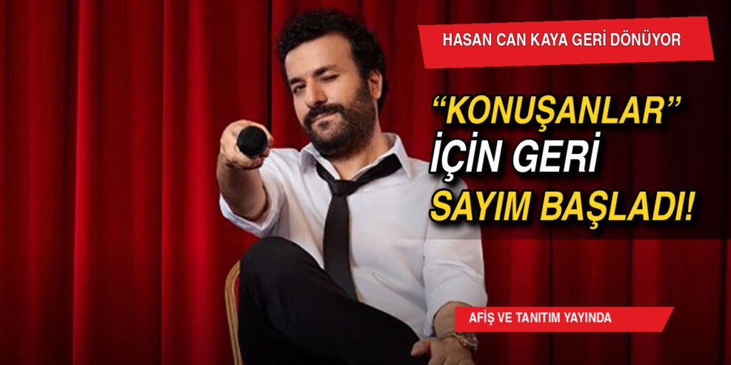 Hasan Can Kaya'nın 'KONUŞANLAR' Yeni Sezon Afişi ve Tanıtımı Yayınlandı!
