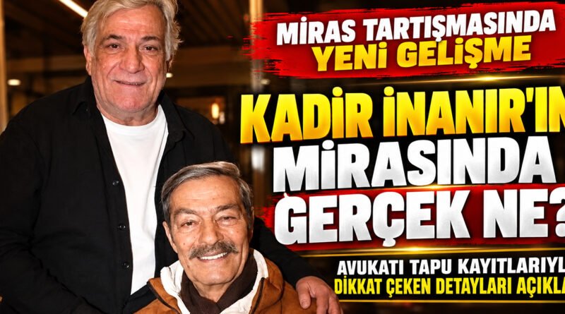 Levent İnanır'dan Miras Açıklaması!