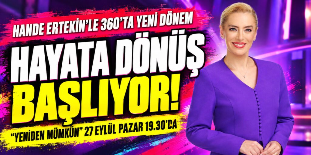 “Yeniden Mümkün”: Yeni Bir Reality Şov 360 Ekranlarında Başlıyor