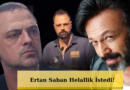 Serhat Kılıç’ın Odasıyla İlgili İtiraf! Ertan Saban’ın Şaşırtan Açıklamaları