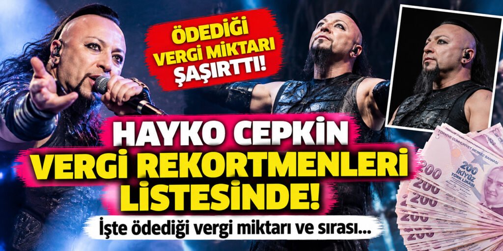 Hayko Cepkin Vergi Rekortmenleri Listesine Girdi!