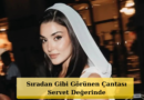 Hande Erçel'in Yatakta Bıraktığı Çantanın Fiyatı Şaşkınlık Yarattı!